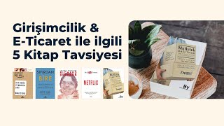 Girişimcilik amp E Ticaret ile ilgili 5 Muhteşem Kitap Tavsiyesi [upl. by Anehc25]