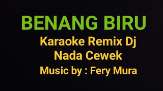 Benang Biru Karaoke Remix Dj Nada Cewek Lirik [upl. by Adias]