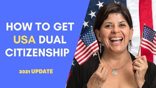 How to Get Dual Citizenship in the US in 2021 [upl. by Yornek]