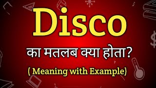 Disco Meaning in Hindi  Disco Ka Matlab kya Hota hai English to Hindi dictionary [upl. by Asenaj]