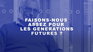 Faisonsnous assez pour les générations futures   Christian Gollier [upl. by Brigit907]