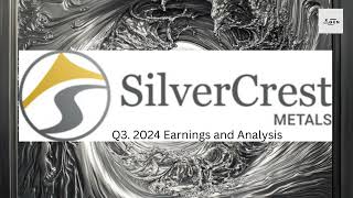 SilverCrest Metals Q3 2024 Analysis [upl. by Nevin]