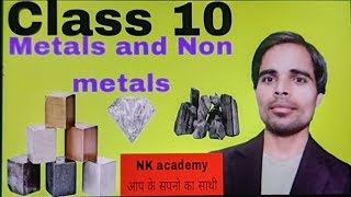 metals and Nonmetals Class 10  NCERT book class 10 science chapter 3 NCERT book NK Academy [upl. by Lenes177]