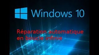 Résoudre les démarrages en boucle infinie de Windows 10 sur la réparation automatique [upl. by Enined]