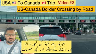 USA to Canada by Road amp Border Crossing Experience  Long Distance Travel from America to Canada [upl. by Maghutte]