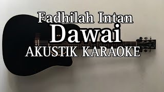 Fadhilah Intan  Dawai Akustik Karaoke [upl. by Hardner]