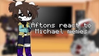 Aftons react to Michael Memes  Angst  Part 1  RubyRules [upl. by Hamfurd993]