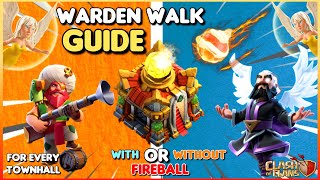 Complete GUIDE to Warden Walk with amp without FIREBALL for Every Town Hall [upl. by Pleasant]