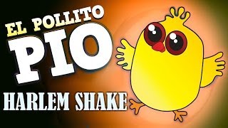 El Pollito Pio  Harlem Shake [upl. by Leahcimaj]