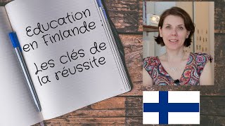 Education en Finlande  Les clés de la réussite [upl. by Kellsie]