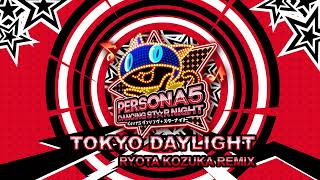 Tokyo Daylight  Ryota Kozuka Remix  Persona 5 Dancing In Starlight [upl. by Leavelle]