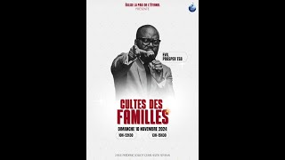 2nd CULTE DES FAMILLES  Ev Prosper TSB  Dimanche 10 Novembre 2024 [upl. by Sydalg]