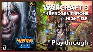 Night Elf The Frozen Throne WarCraft 3 Hard Campaign 2003  No Commentary Complete Playthrough [upl. by Sedgewinn632]