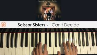 Scissor Sisters  I Cant Decide Piano Cover  Patreon Dedication 127 [upl. by Peta821]