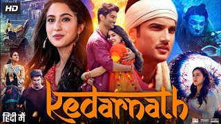 Kedarnath Full Movie  Sushant Singh Rajput  Sara Ali Khan  Pooja Gor  Review amp Facts HD [upl. by Motch776]