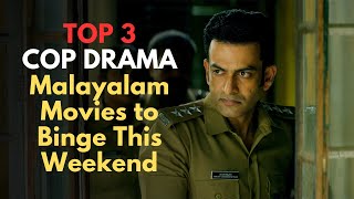 Top 3 COP DRAMA Malayalam Movies to Binge This Weekend [upl. by Eniagrom]