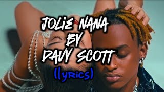 JolieNanalyricsDavyScottlyrics vidéo [upl. by Nodnas649]