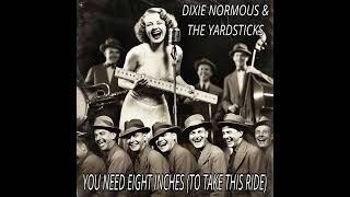 You Need Eight Inches To Take This Ride 1954 by Dixie Normous amp the Yardsticks [upl. by Alocin]