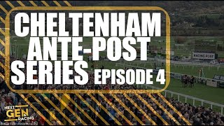 Cheltenham Festival 2024 Ante Post Tips  Episode 4 [upl. by Nidak759]