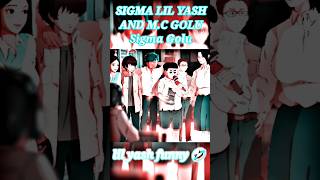 SIGMA LIL YASH AND MC GOLU Sigma Golu lilyash funnyshorts viral Lilyash [upl. by Cirala]