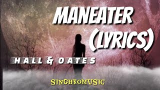 Maneater Lyrics  Hall amp Oates [upl. by Sivar]