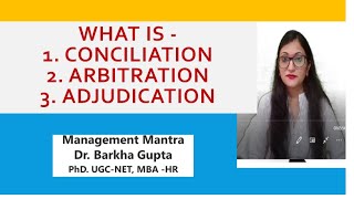 what is Conciliation Arbitration Adjudication Industrial Dispute Settlement Machinery terms [upl. by Berkow]