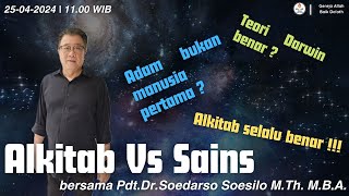 Alkitab salah  Sains benar   PdtDrSoedarso Soesilo MTh MBA  GAB Daath [upl. by Llet]