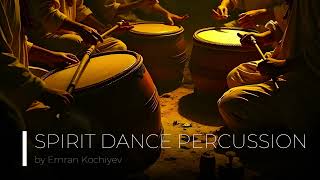 Emran Kochiyev  Spirit Dance Percussion [upl. by De Witt]