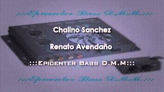 Chalino Sanchez  Renato Avendaño Epicenter Bass DMM [upl. by Danzig713]