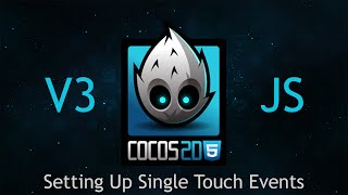 Cocos2dJS v3 Tutorial 37  Setting Up Single Touch Events [upl. by Marder279]