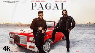 PAGAL Song BABBU MAAN  GURU RANDHAWA  BHUSHAN KUMAR  TSERIES [upl. by Gavra]