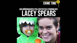 MünchhausenStellvertreterSyndrom Die Akte Lacey Spears  True Crime Podcast  CRIME TIME [upl. by Dranoc851]