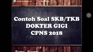 Contoh Soal SKB Dokter Gigi CPNS 2018 [upl. by Anneis201]