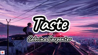 Taste  Sabrina Carpenter Lyrics Acoustic Version [upl. by Nahallac]