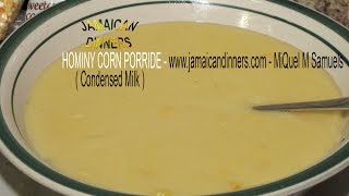 HOMINY CORN PORRIDGE CONDENSED MILK tips and secrets [upl. by Bakemeier869]