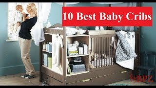 10 Best Baby Cribs in 2018 [upl. by Rojam522]