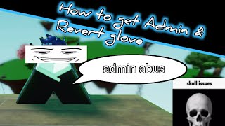 How to get Admin amp Revert Glove CERTIFIED ADMIN  Roblox Slap battles but bad [upl. by Alesandrini]