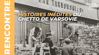 Rencontre  Histoires inédites du ghetto de Varsovie  19042018 [upl. by Robby594]