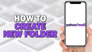 How To Create New Folder in Yahoo Mail Quick Tutorial [upl. by Octavie]