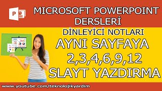 Powerpoint Aynı sayfaya 234612 slayt yazdırma Dinleyici notları Sunumu yazdırma Slayt çıktı [upl. by Zucker897]