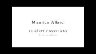 Maurice Allard Thirty Short Pieces [upl. by Anelrahc275]