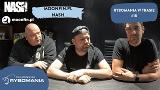 18 Rybomania w Trasie  Moonfin Show  Nash i Moonfin łączą siły na Rybomanii [upl. by Oak]