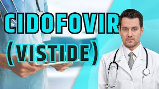 What is Cidofovir Vistide What is Cidofovir used for Treatment Precautions and Side Effects [upl. by Lemor]