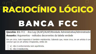 Raciocínio Lógico  Banca FCC  Questão 11  Argumentos  métodos decorrentes da tabela verdade [upl. by Stine]