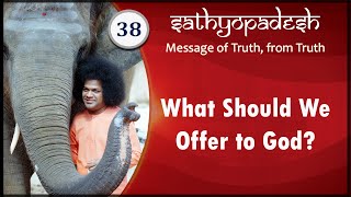 What should we offer to God  38  Sathyopadesh  Message of Truth From Truth [upl. by Wenoa]