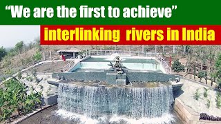 We are the first to achieve  Interlinking Rivers in India [upl. by Vitoria]