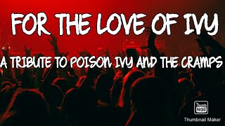 For the Love of Ivy  A Tribute to Poison Ivy and The Cramps DOCUMENTARY PLEASE SUBSCRIBE [upl. by Singband]