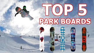 Top 5 Park Snowboards 2019 [upl. by Anawaj]