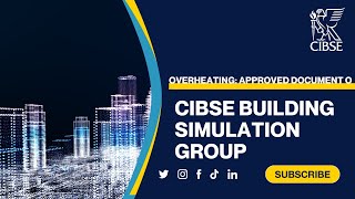 CIBSE Building Simulation Group  Overheating Approved Document O [upl. by Atronna]