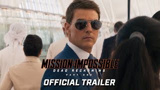 Mission Impossible – Dead Reckoning Part One  Official Trailer 2023 Movie  Tom Cruise [upl. by Alonzo]